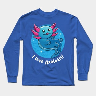 I love axolotls (on dark colors) Long Sleeve T-Shirt